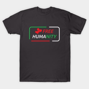 Love Free Humanity T-Shirt